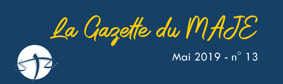Gazette du MAJE n°13 – Mai 2019